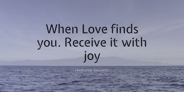 When-Love-finds-you.-Receive